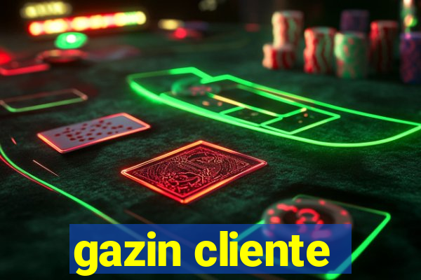 gazin cliente